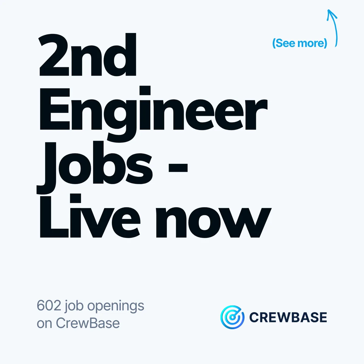 CrewBase typography ad 2nd Engineer Jobs Live now with 602 openings