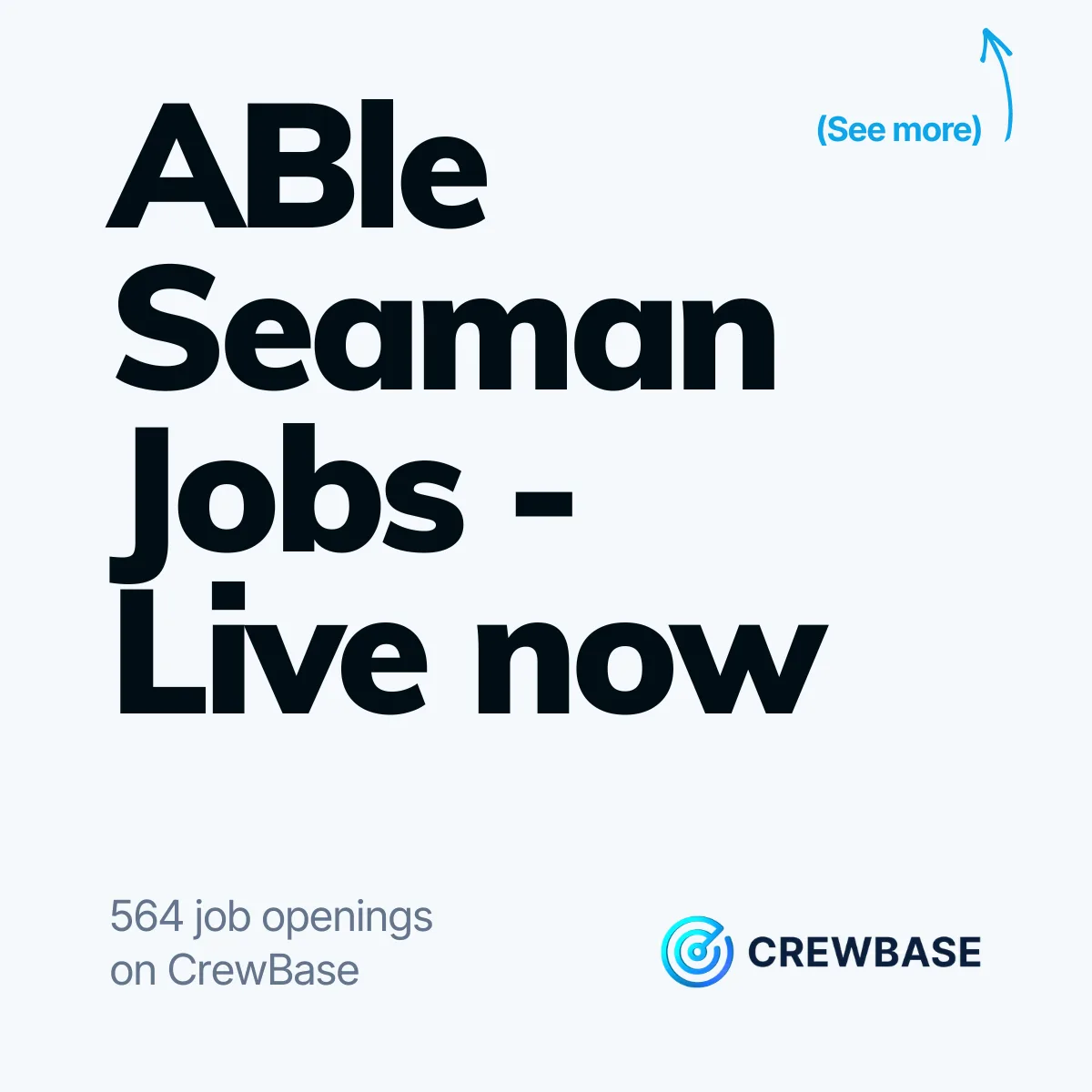 CrewBase typography ad Able Seaman Jobs Live now with 564 openings