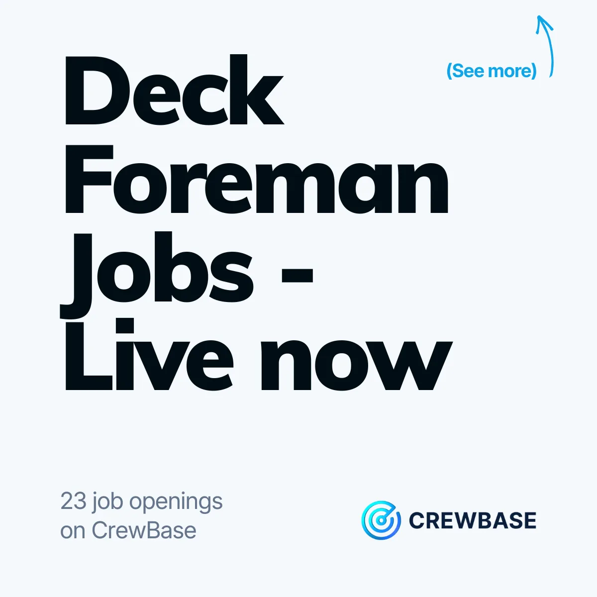 CrewBase typography ad Deck Foreman Jobs Live now with 23 openings