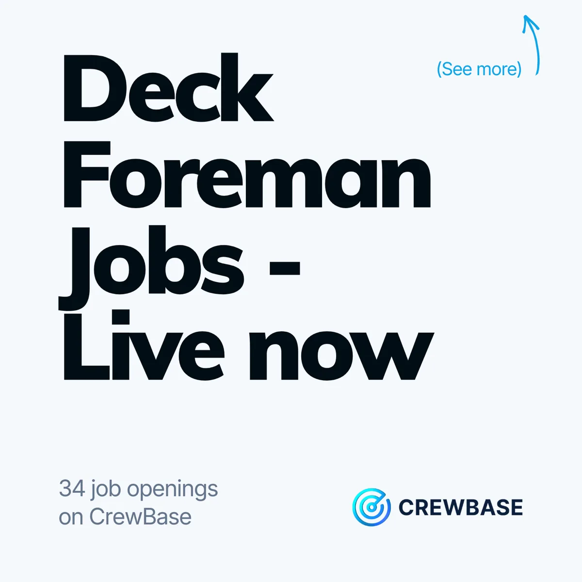 CrewBase typography ad Deck Foreman Jobs Live now with 34 openings