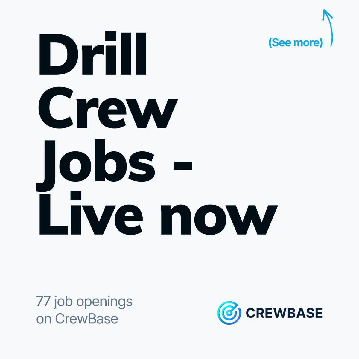 CrewBase typography ad Drill Crew Jobs Live now with 77 openings