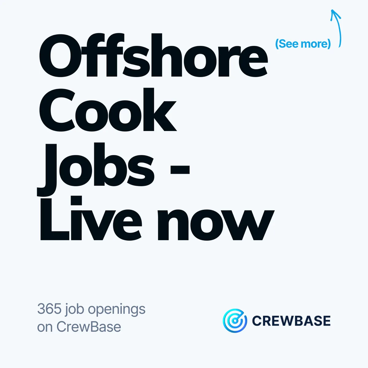 CrewBase typography ad Offshore Cook Jobs Live now with 365 openings