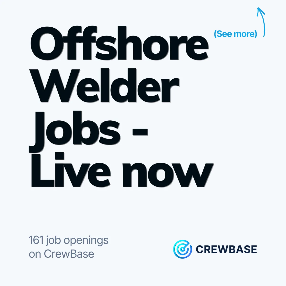 CrewBase typography ad Offshore Welder Jobs Live now with 161 openings