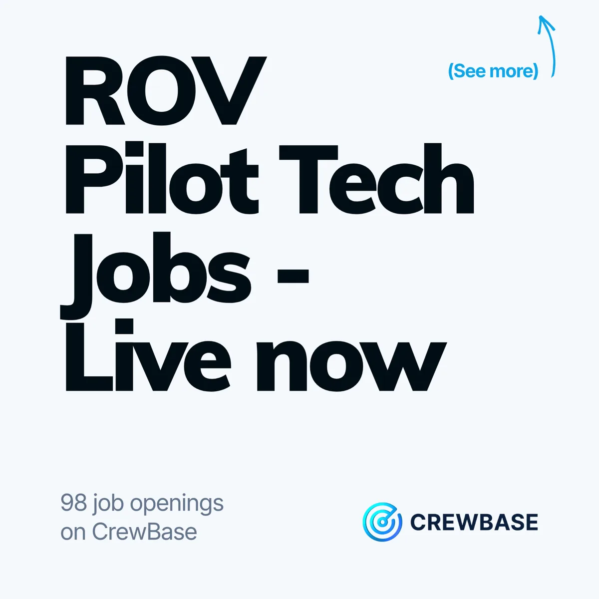 CrewBase typography ad ROV Pilot Tech Jobs Live now with 98 openings
