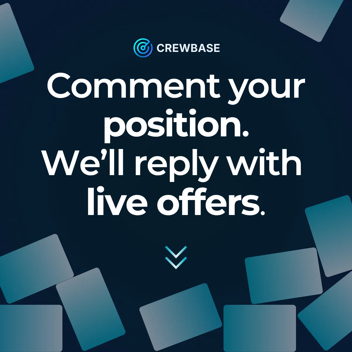 CrewBase dark graphic Comment your position We will reply with live offers floating job cards