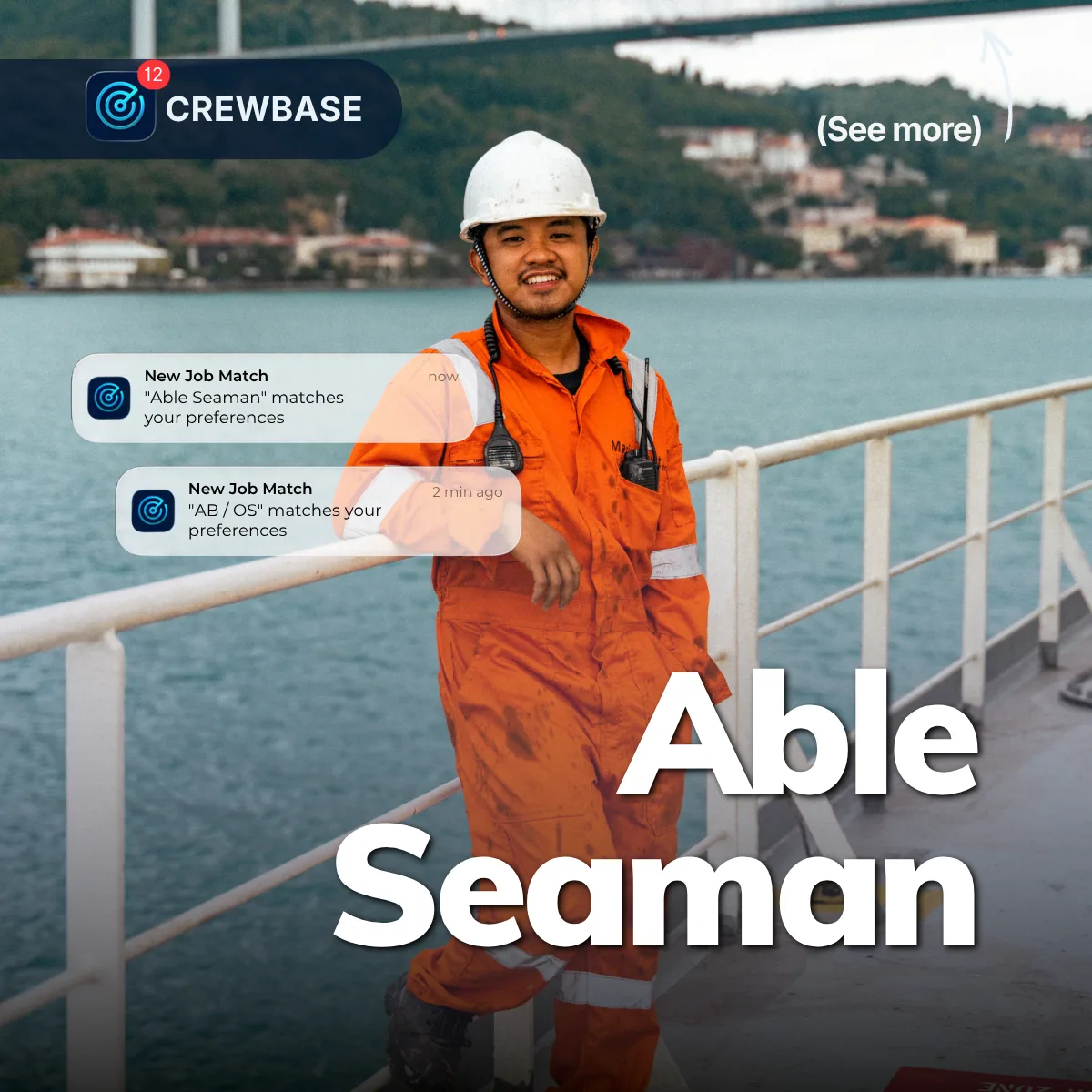 Able seaman in orange coveralls and white hard hat on ship deck with CrewBase new job match alerts