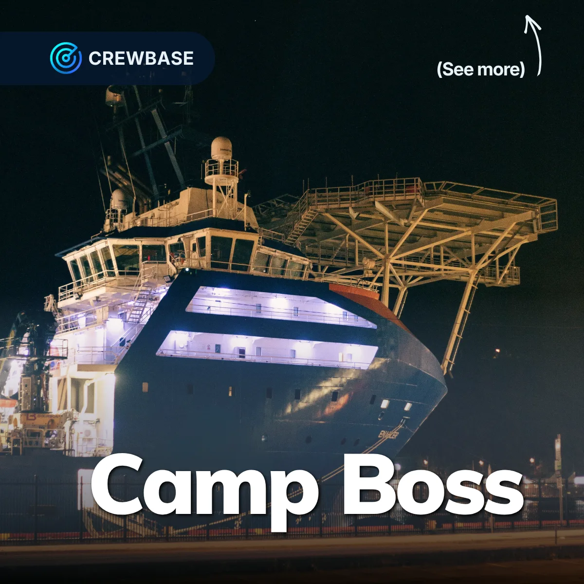 Offshore vessel bow at night with lights and CrewBase Camp Boss recruitment text
