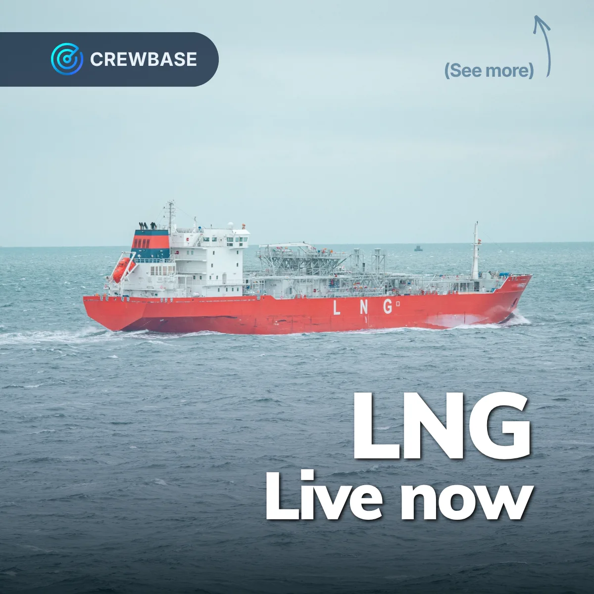 Red LNG carrier underway at sea with CrewBase LNG Live now recruitment text