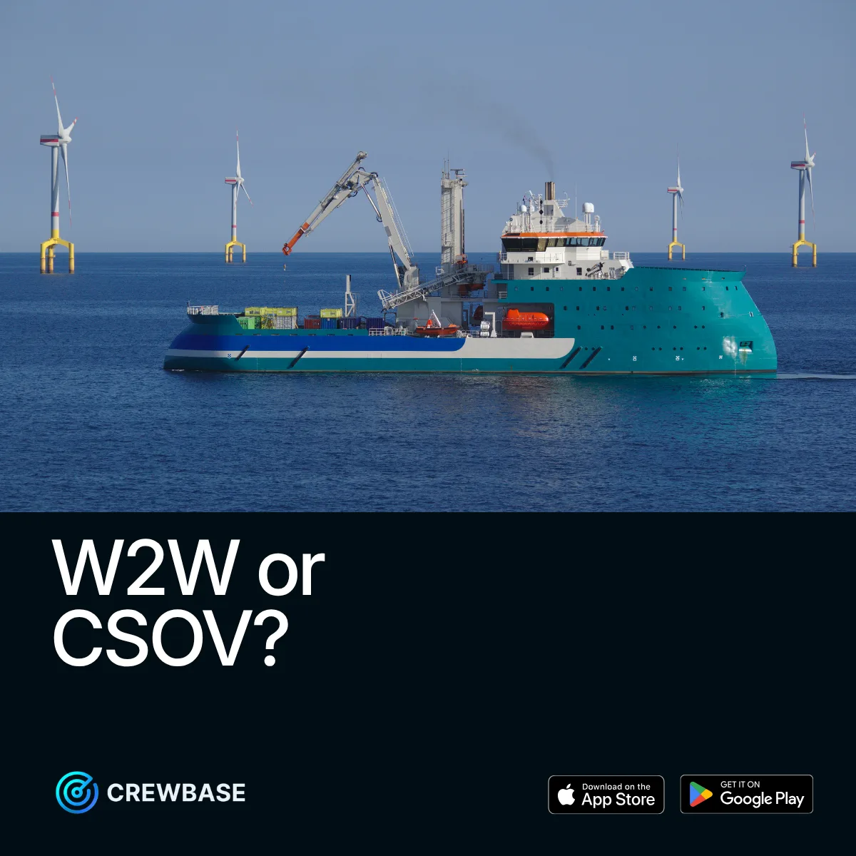 Teal CSOV vessel at offshore wind farm with CrewBase W2W and CSOV recruitment message