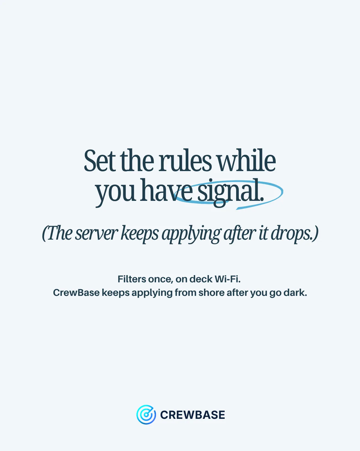 Set the rules while you have signal — the server keeps applying after it drops.
