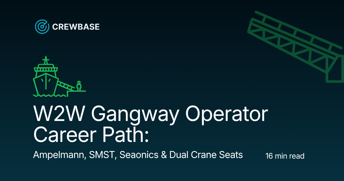 W2W Gangway Operator Career Path: Ampelmann, SMST, Seaonics & Dual Crane Seats